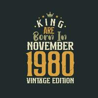 kung är född i november 1980 årgång utgåva. kung är född i november 1980 retro årgång födelsedag årgång utgåva vektor