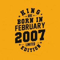 König sind geboren im Februar 2007. König sind geboren im Februar 2007 retro Jahrgang Geburtstag vektor
