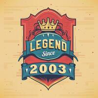 legend eftersom 2003 årgång t-shirt - född i 2003 årgång födelsedag affisch design. vektor
