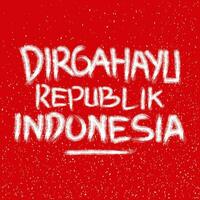 Grunge Stil Dirgahayu republik Indonesien Handschrift mit Bürste Schlaganfälle vektor