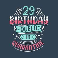 es ist mein 29. Quarantäne-Geburtstag. 29 Jahre Geburtstagsfeier in Quarantäne. vektor