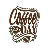 internationell kaffe dag Citat vektor illustration. hand dragen vektor logotyp med text typografi och kopp av cappuccino på vit bakgrund.