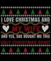 jag kärlek jul och min fru och ja, hon köpt mig detta ful jul skjorta vektor