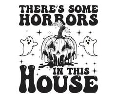 es gibt etwas Schrecken im diese Haus Halloween t Hemd Design vektor