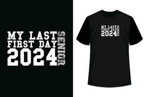 min sista först dag senior tillbaka till skola 2024 klass av 2024 t-shirt vektor