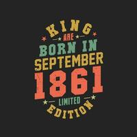 König sind geboren im September 1861. König sind geboren im September 1861 retro Jahrgang Geburtstag vektor