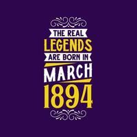 das echt Legende sind geboren im März 1894. geboren im März 1894 retro Jahrgang Geburtstag vektor