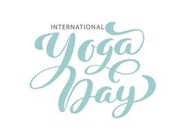 Logo des internationalen Yoga-Tages. handgezeichneter Schriftzug auf weißem Hintergrund. Vektordesign für Einladung, Grußkarte, Druckplakat, T-Shirts, Taschen. handgezeichnete Inschrift Typografie vektor