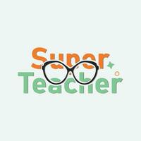 Super Lehrer t Hemd Design Illustration vektor
