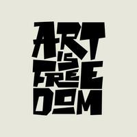Vektor Kunst ist Freiheit Text Logo Design