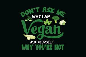 vegan t Hemd Design, Gemüse t Hemd Design, vegan Typografie t Shirt, vegan Grafik t Hemd Design, Gemüse t Hemd Design vektor