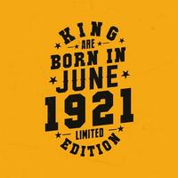 König sind geboren im Juni 1921. König sind geboren im Juni 1921 retro Jahrgang Geburtstag vektor