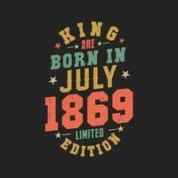 König sind geboren im Juli 1869. König sind geboren im Juli 1869 retro Jahrgang Geburtstag vektor