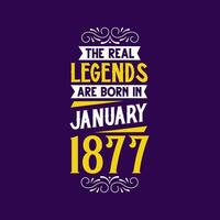 de verklig legend är född i januari 1877. född i januari 1877 retro årgång födelsedag vektor
