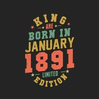 König sind geboren im Januar 1891. König sind geboren im Januar 1891 retro Jahrgang Geburtstag vektor