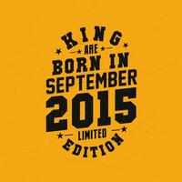kung är född i september 2015. kung är född i september 2015 retro årgång födelsedag vektor