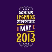 de verklig legend är född i Maj 2013. född i Maj 2013 retro årgång födelsedag vektor