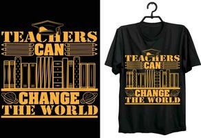 Lehrer können Veränderung das Welt. glücklich Lehrer Tag svg T-Shirt Design. komisch Geschenk Artikel Lehrer T-Shirt Design zum alle Lehrer. vektor