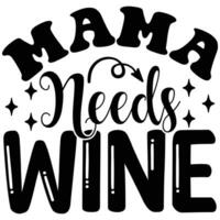 Mama braucht Wein vektor