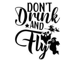 nicht trinken und fliegen - - Halloween T-Shirt Design vektor