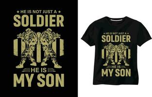 han är inte bara en soldat han är min son t skjorta design, soldat årgång t skjorta, oss flagga, militär, soldat, pistol, patriotisk, veteran- t skjorta design, USA veteran- t-shirt design mall vektor
