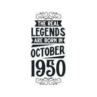 geboren im Oktober 1950 retro Jahrgang Geburtstag, echt Legende sind geboren im Oktober 1950 vektor