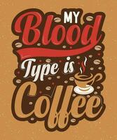 min blod typ är coffe t-shirt vektor