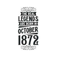 född i oktober 1872 retro årgång födelsedag, verklig legend är född i oktober 1872 vektor