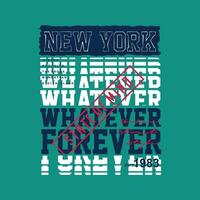 was auch immer für immer Neu York Stadt, Text rahmen, Grafik Mode Stil, t Hemd Design, Typografie Vektor, Illustration vektor