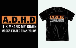 adhd Bewusstsein T-Shirt Design, Zitate, mental Gesundheit T-Shirt, Typografie T-Shirt Vektor Grafik, druckbar Vektor Vorlage.
