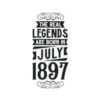 född i juli 1897 retro årgång födelsedag, verklig legend är född i juli 1897 vektor