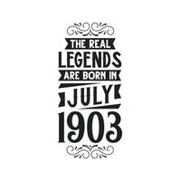 född i juli 1903 retro årgång födelsedag, verklig legend är född i juli 1903 vektor