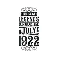 född i juli 1922 retro årgång födelsedag, verklig legend är född i juli 1922 vektor