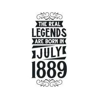 geboren im Juli 1889 retro Jahrgang Geburtstag, echt Legende sind geboren im Juli 1889 vektor