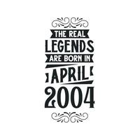 geboren im April 2004 retro Jahrgang Geburtstag, echt Legende sind geboren im April 2004 vektor