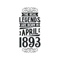 geboren im April 1893 retro Jahrgang Geburtstag, echt Legende sind geboren im April 1893 vektor