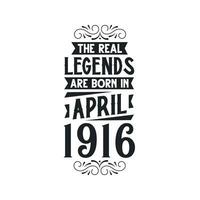 geboren im April 1916 retro Jahrgang Geburtstag, echt Legende sind geboren im April 1916 vektor