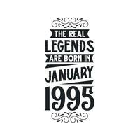 geboren im Januar 1995 retro Jahrgang Geburtstag, echt Legende sind geboren im Januar 1995 vektor