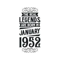 geboren im Januar 1952 retro Jahrgang Geburtstag, echt Legende sind geboren im Januar 1952 vektor