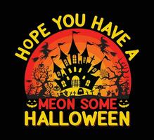 hoffen Sie haben ein mich auf etwas Halloween t Hemd vektor