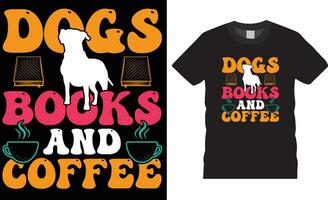 hund typografi t-shirt design. hund älskare t-shirt design vektor skriva ut mall.hundar böcker och kaffe