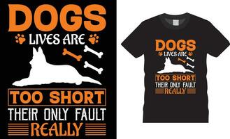 hund typografi t-shirt design. hund älskare t-shirt design vektor skriva ut mall.hundar liv är för kort deras endast fel verkligen