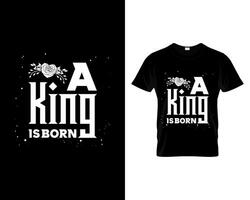 modern T-Shirt Design. ein König ist geboren T-Shirt Designs Vorlage, T-Shirt Vorlage Schwarz-Weiss, Hemd Vorderseite und zurück Design, drucken Vektor Illustration