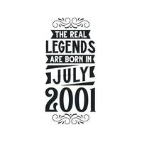 geboren im Juli 2001 retro Jahrgang Geburtstag, echt Legende sind geboren im Juli 2001 vektor