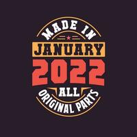 gemacht im Januar 2022 alle Original Teile. geboren im Januar 2022 retro Jahrgang Geburtstag vektor