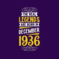 de verklig legend är född i december 1936. född i december 1936 retro årgång födelsedag vektor