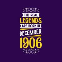 das echt Legende sind geboren im Dezember 1906. geboren im Dezember 1906 retro Jahrgang Geburtstag vektor