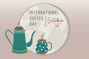 International Kaffee Tag. Hand gezeichnet eben Stil Hintergrund mit Tasse von Kaffee, Kaffee Topf und Globus auf Hintergrund. Vektor Illustration.