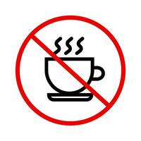 dryck förbud. dryck förbjuden. Nej dryck. kaffe kopp och förbud tecken. vektor. vektor