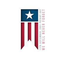 USA patriot dag banner. 11 september 2001. Vi kommer aldrig att glömma. vektor